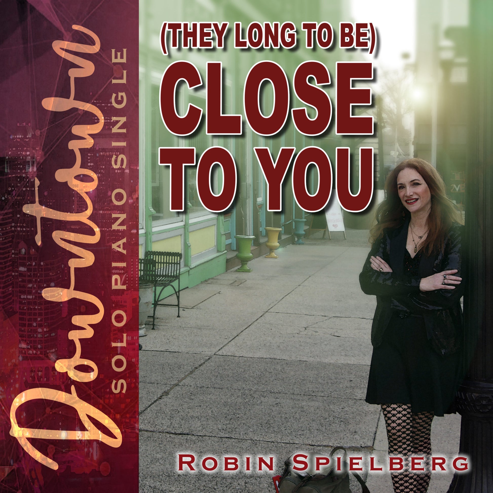 Singles _Downtown_Close to You