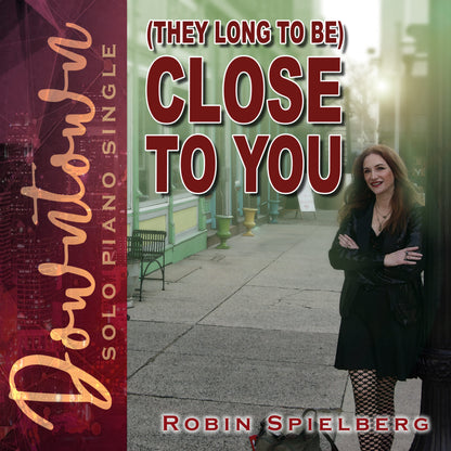 Singles _Downtown_Close to You